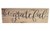 Be Grateful Rustic Wood Wall Sign 6x18