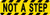 StickerTalk Not a Step Vinyl Sticker  10 inches by 3 inches