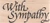 With Sympathy Wood Mounted Rubber Stamp -B1377-