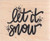 Impression Obsession D12107 Let it Snow Wood Mounted Rubber Stamp
