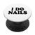I do nails nail tech PopSockets PopGrip  Swappable Grip for Phones  and  Tablets