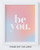 Be You - Inspirational  and  Motivational Wall Art Quote - 8x10 inch  UNFRAMED Print - Colorful Gradient Typography - Inspiring Quotes Wall Decor  Motivational Posters
