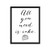 All you need is cake - Unframed art print poster or greeting card