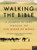 Walking the Bible  A Journey by Land Through the Five Books of Moses