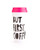Ban.do Hot Stuff Insulated Thermal Travel Mug Tumbler  16 Ounces  But First Coffee  Pink