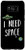 Galaxy S8 plus I Need Space Astronauts Spaceman Spaceship Travel Force Case