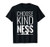 Choose Kindness Shirt Kind Loch Ness Monster Nessie T-Shirt
