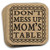 Don t Mess Up Mom s Table 4 Coaster Set For Mother