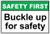 Buckle Up for Safety Safety First OSHA ANSI Label Decal Sticker 8 inch