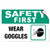 Safety First Wear Goggles Style 1 Hazard Label Decal Sticker 8 inch