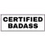 U.S. Custom Stickers Certified Badass Sticker 3 inch