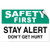 Safety First Stay Alert DonT Get Hurt Hazard LABEL DECAL STICKER Sticks to Any Surface