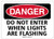 OSHA Danger Safety Sign DO NOT Enter When Lights are Flashing