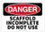 OSHA Danger Safety Sign Scaffold Incomplete DO NOT USE
