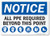 SmartSign  inchNotice - All PPE Required Beyond This Point inch Sign   10 inch x 14 inch Aluminum