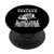 Im A Trucker I Stop When Im Done PopSockets Grip and Stand for Phones and Tablets