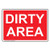 Dirty Area Safety Sign 10x7 inch Plastic for Facilities by ComplianceSigns