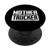 Mother Trucker - Funny Truck Driver Design PopSockets Grip and Stand for Phones and Tablets
