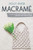 Macramè A Step-by-Step Guide to Making Creative Knotted Crafts and Patterns