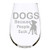 C M DOGS Because People Suck stemless wine glass