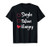 Single Taken Hungry Shirt Funny Costume Gift Valentines Day T-Shirt Single Taken Hungry Shirt Funny Costume Gift Valentines Day T-Shirt