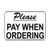 DYLAN MILLER Safety Sign - Please Pay When Ordering Business Sign Store Policy DYU0745 8 x 12 Inches Metal Sign Durable Indoor and Outdoor Signs Street Signs