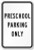 DYLAN MILLER Safety Sign - Preschool Parking Only Sign DYU0179 8 x 12 Inches Metal Sign Durable Indoor and Outdoor Signs Street Signs