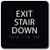 ADA Braille Exit Stair Down Sign - 6 inch x 6 inch  Black