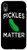 iPhone XR Pickles Matter Funny Pickle Saying Cucumber Lover Gift Case