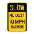 Slow No Dust 10 MPH Maximum Sign Speed Limit Sign 18 x 12 Inches Engineer Grade Reflective Sheeting Rust Free Aluminum Weather Resistant Waterproof Durable Ink Easy to Mount