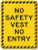 DYLAN MILLER Safety Sign - No Safety Vest No Entry DYU0591 12 x 16 Inches Metal Sign Durable Indoor and Outdoor Signs Street Signs