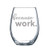 Because Work Funny Etch Gift Laser Etched Wine Glass - 17 oz