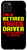 iPhone 11 Pro Max Retired Truck Driver Argument Trucker Retirement Gift Case