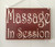 Massage in Session 8x6  Choose Color  in Session Please Do Not Disturb Spa Salon Office Rustic Wood Sign Welcome Plaque Door Hanger Custom