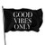 Good Vibes Only 3x5 FT American Flag Outdoor Banner Family Banner Garden Banner Black