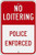 Sign Aluminum Metal Sign Legend No Loitering Police EnforcedFunny Decorative Yard Signs for Outdoors Home Metal Wall Sign Safety Sign 8x12 inch
