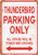 Wall-Color 10 x 14 Metal Sign - Thunderbird Parking ONLY - Vintage Look