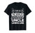 Worlds Greatest Uncle Best Uncle Ever T-Shirt