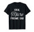 Micro Preemie NICU Dad Ideal Premature Birth T-Shirt