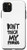 iPhone 11 Pro Max Dont Touch My Phone - Funny Phrase for Girls Case