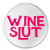 Wine Slut - 3 inch Circle Sew/Iron On Patch Wino Humor