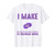 Proud Soap Maker I Make Soap Soapmaking Soap Making Crafts T-Shirt