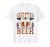 Craft Beer The Only Craft I Do Is Beer Funny Beer Brewing T-Shirt