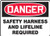DANGER SAFETY HARNESS AND LIFELINE REQUIRED 10 inch x 14 inch Adhesive Dura-Vinyl Sign