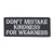 GreatPlus Dont Mistake My Kindness for Weakness Patch