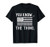 You Know The Thing - Joe Biden Parody T-Shirt