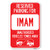 Reserved Parking for Imam Unauthorized Vehicles Towed Away (with Tow Away Graphic) - 12" X 18" Heavy-Gauge Aluminum Rust Proof Parking Sign - Protect Your Business  and  Municipality - Made in The USA