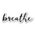 Breathe Sticker Inspirational Quotes Stickers - Laptop Stickers - Vinyl Decal - Laptop, Phone, Tablet Vinyl Decal Sticker S54815 (4 Inches)
