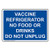 Vaccine Refrigerator No Food Or Drinks Do Not Unplug Label Decal, 5x3.5 inch 4-Pack Vinyl for Medical Facility by ComplianceSigns