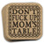 Don't Fuck Up Mom's Table 4pc Coaster Gift Set